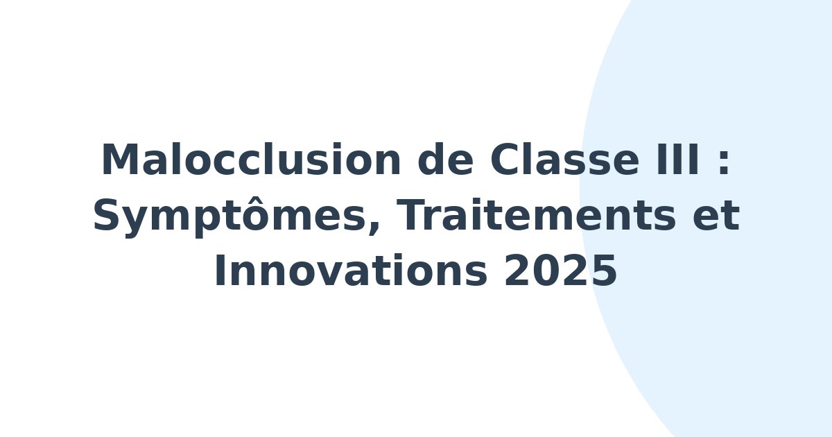 Malocclusion de classe III