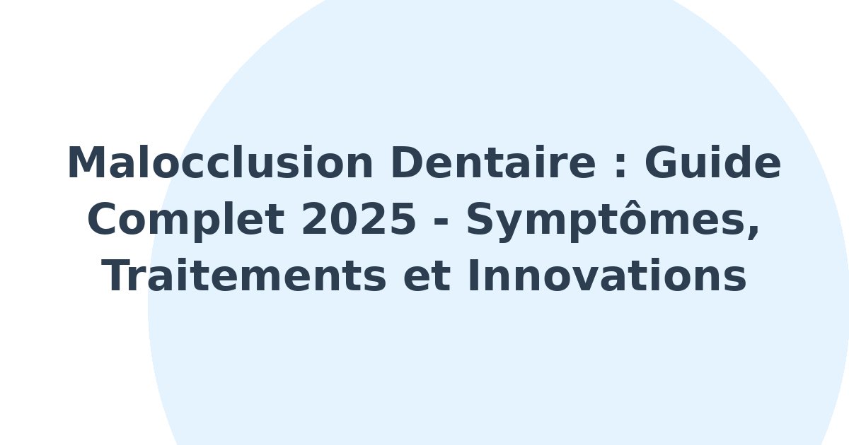 Malocclusion dentaire