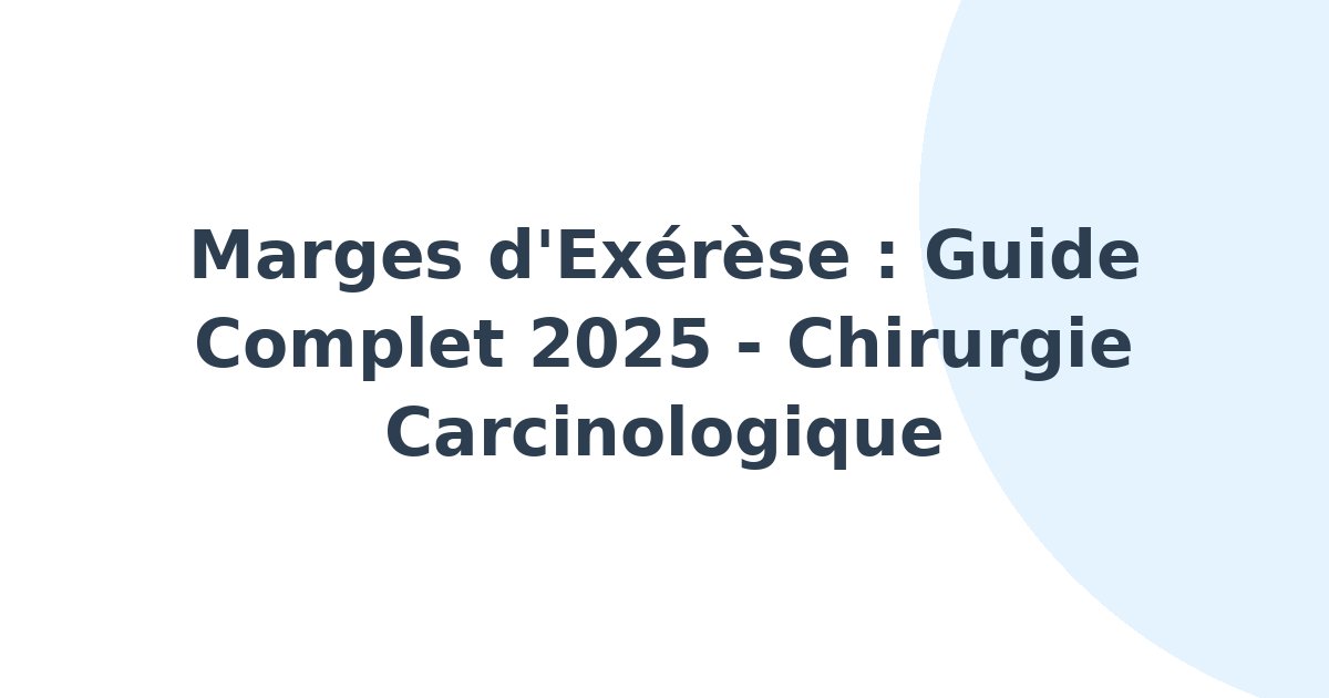 Marges d'exérèse
