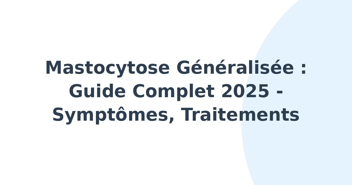 Mastocytose généralisée