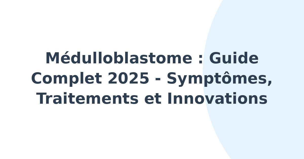 Médulloblastome