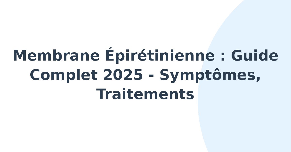 Membrane épirétinienne