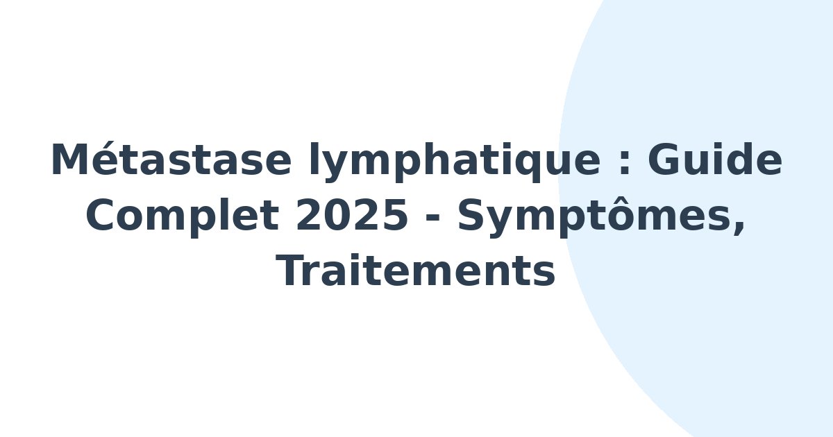 Métastase lymphatique