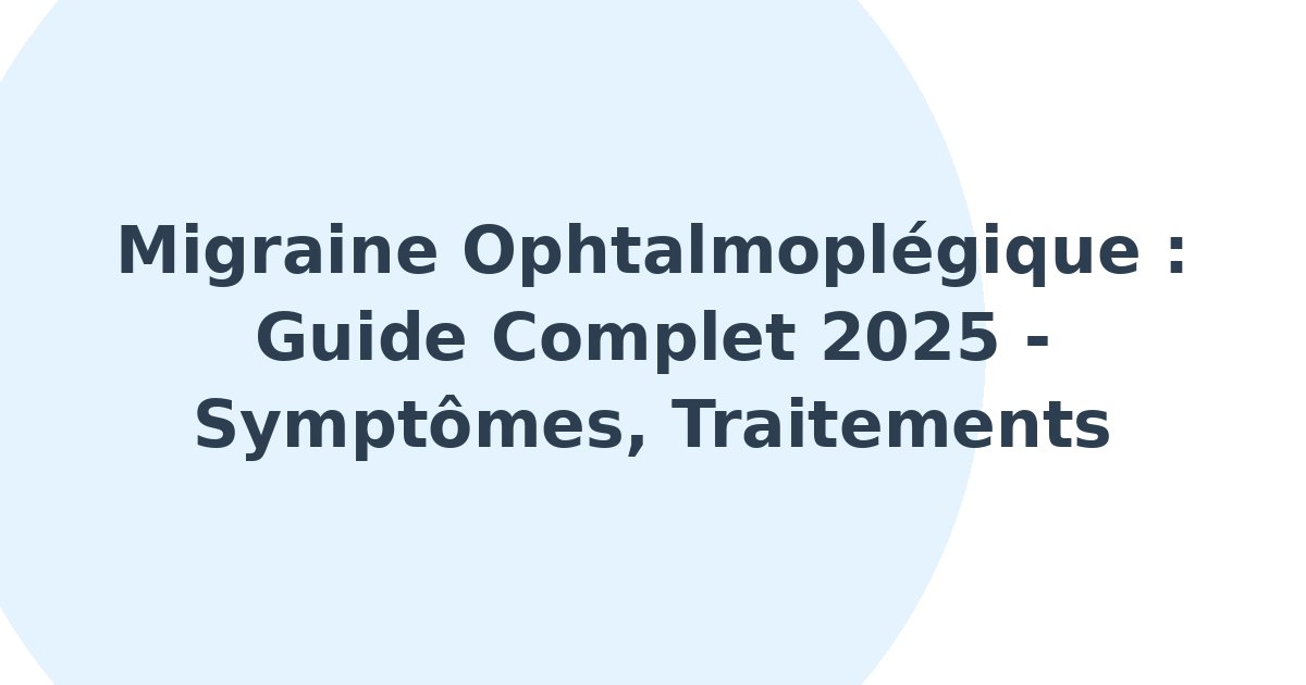 Migraine ophtalmoplégique