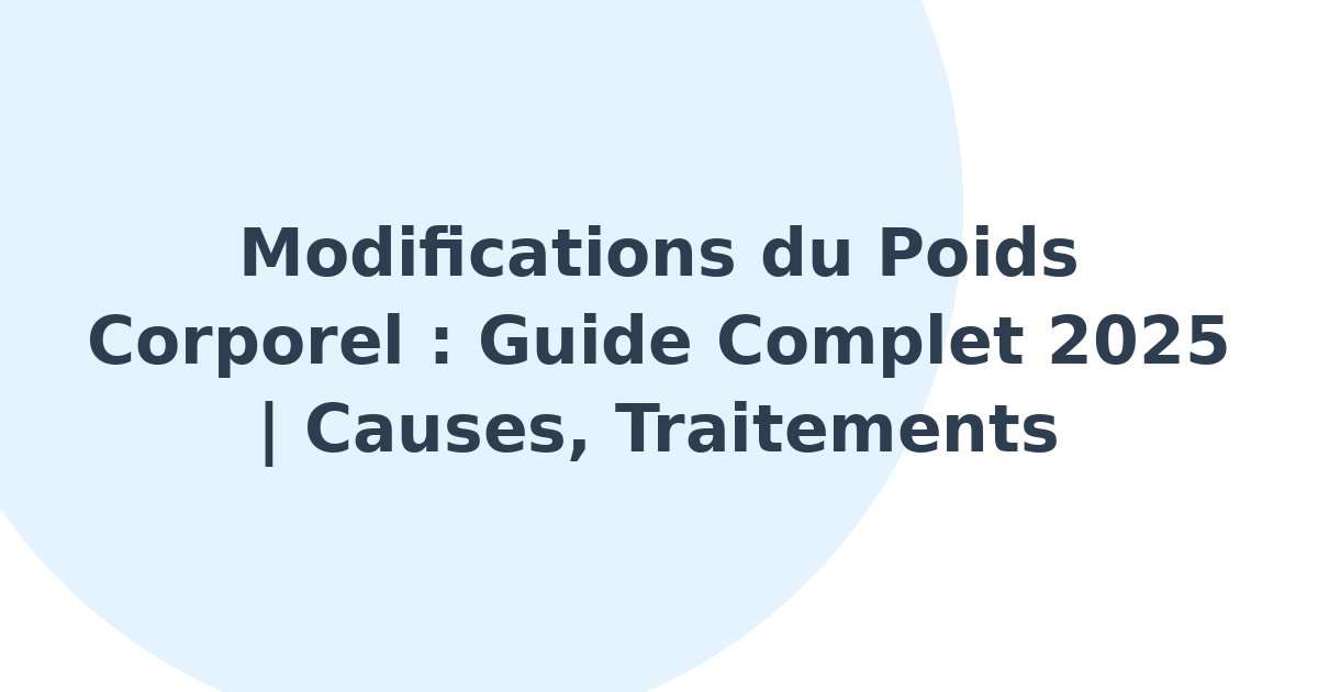 Modifications du poids corporel