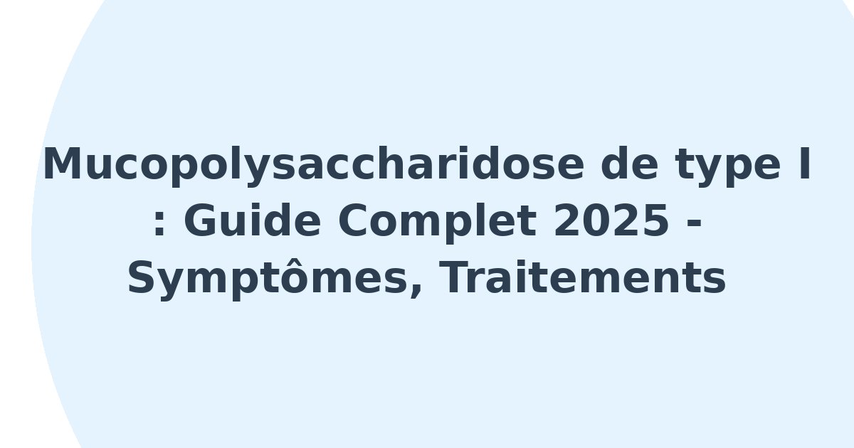 Mucopolysaccharidose de type I