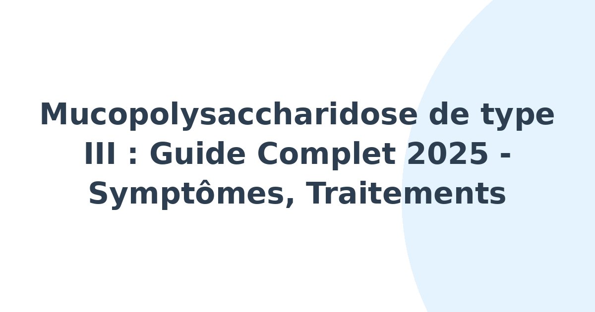 Mucopolysaccharidose de type III