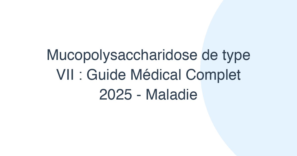 Mucopolysaccharidose de type VII