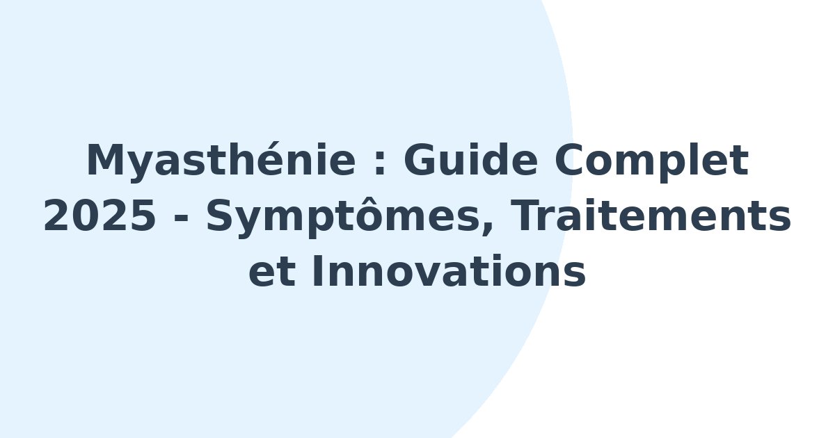 Myasthénie