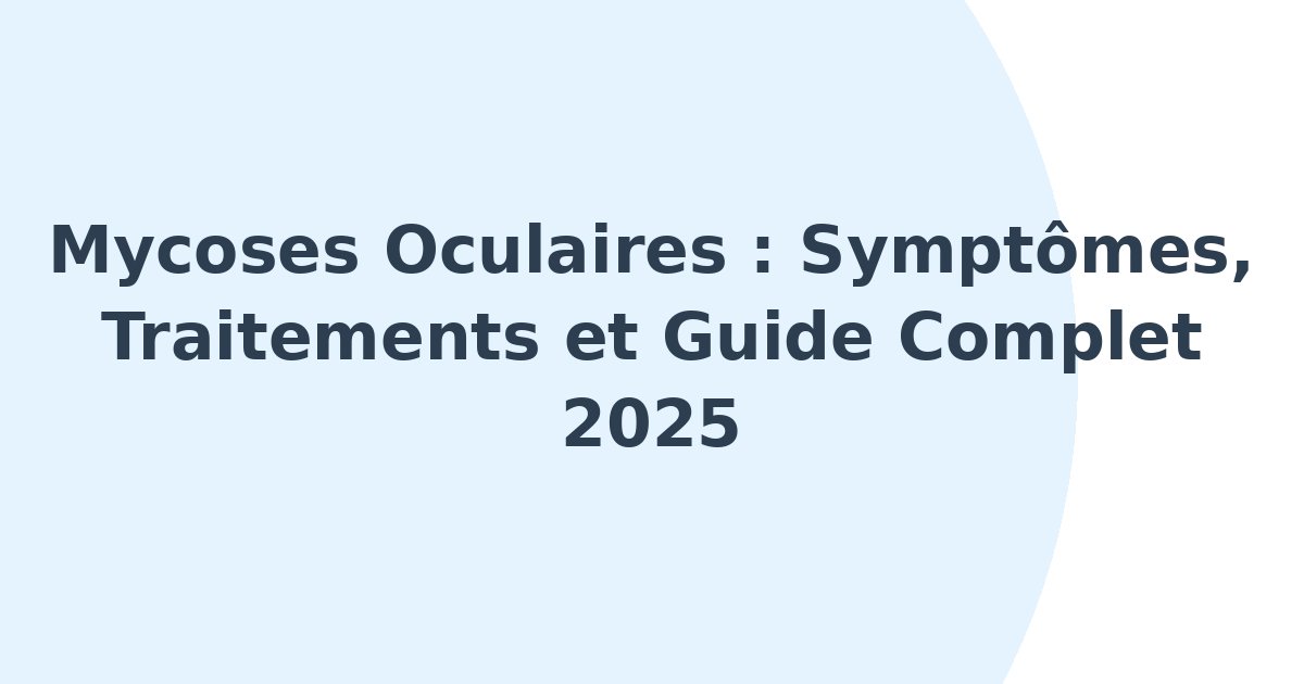 Mycoses oculaires