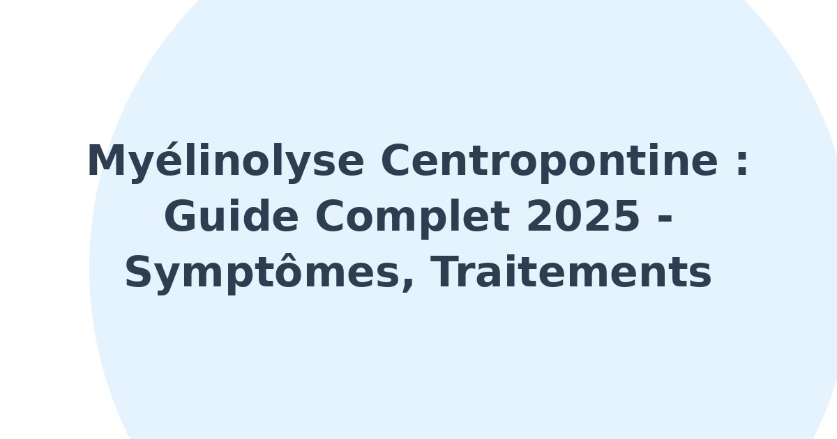 Myélinolyse centropontine