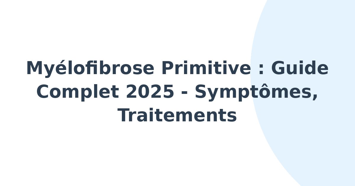 Myélofibrose primitive
