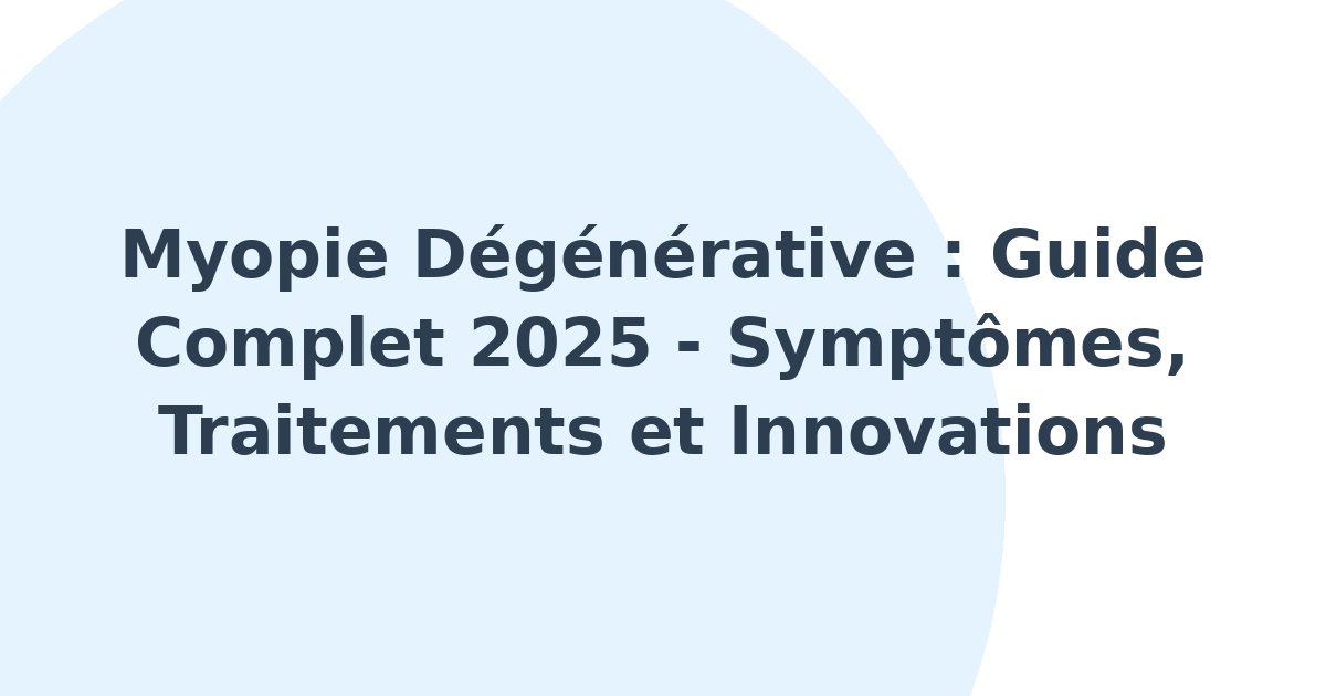 Myopie dégénérative
