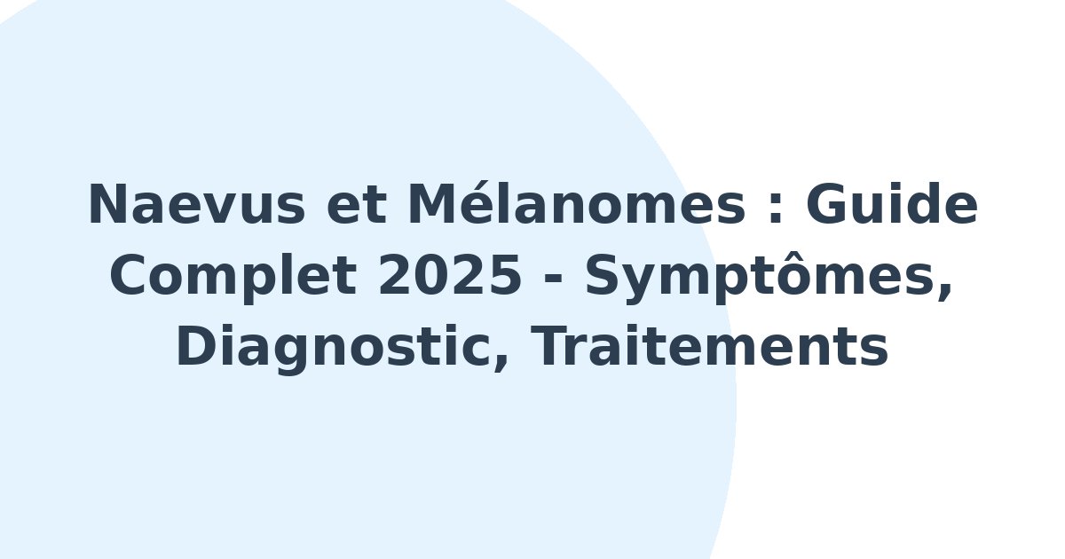 Naevus et mélanomes