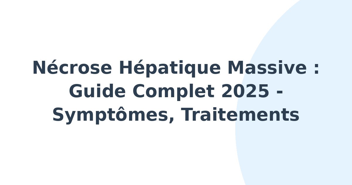 Nécrose hépatique massive