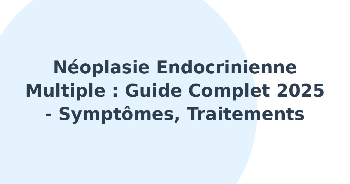 Néoplasie endocrinienne multiple