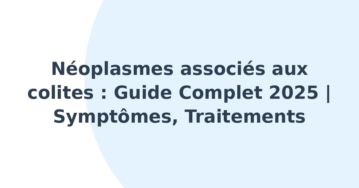 Néoplasmes associés aux colites