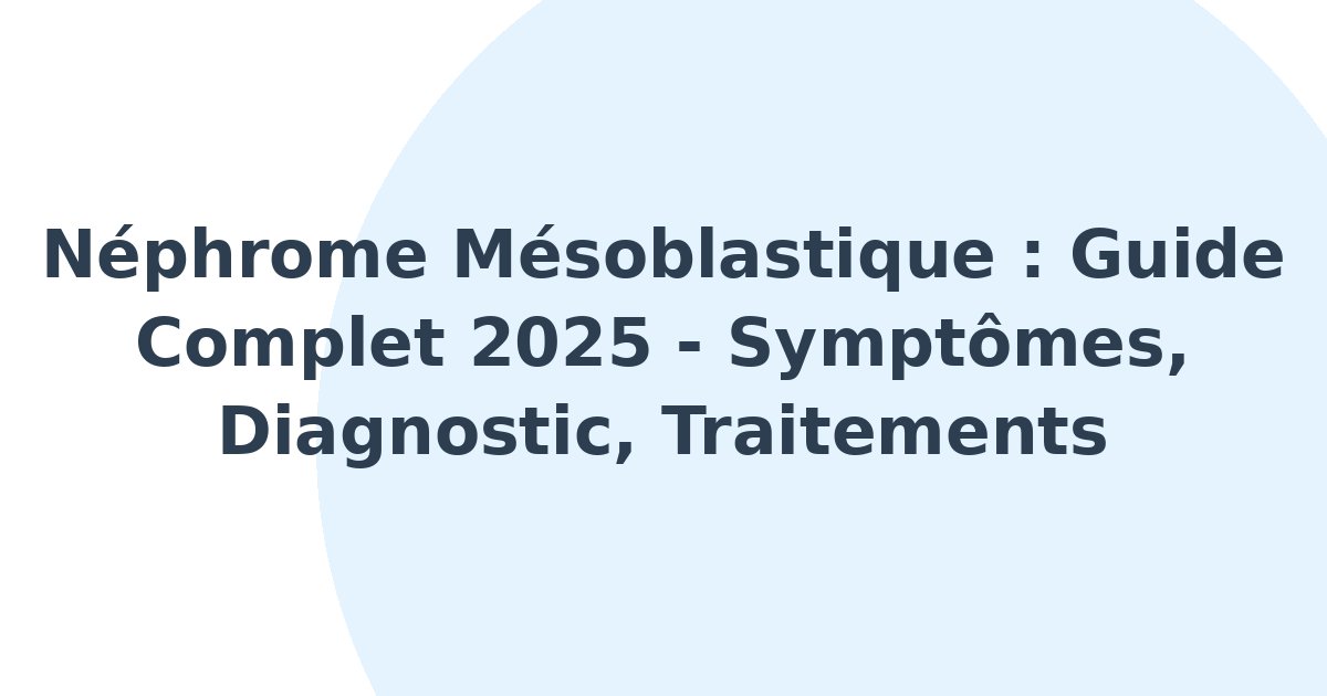 Néphrome mésoblastique