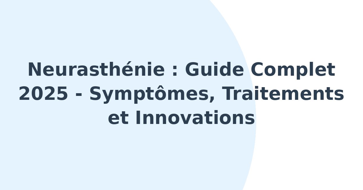 Neurasthénie