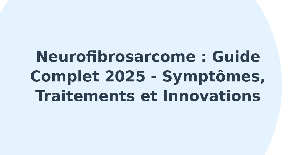 Neurofibrosarcome