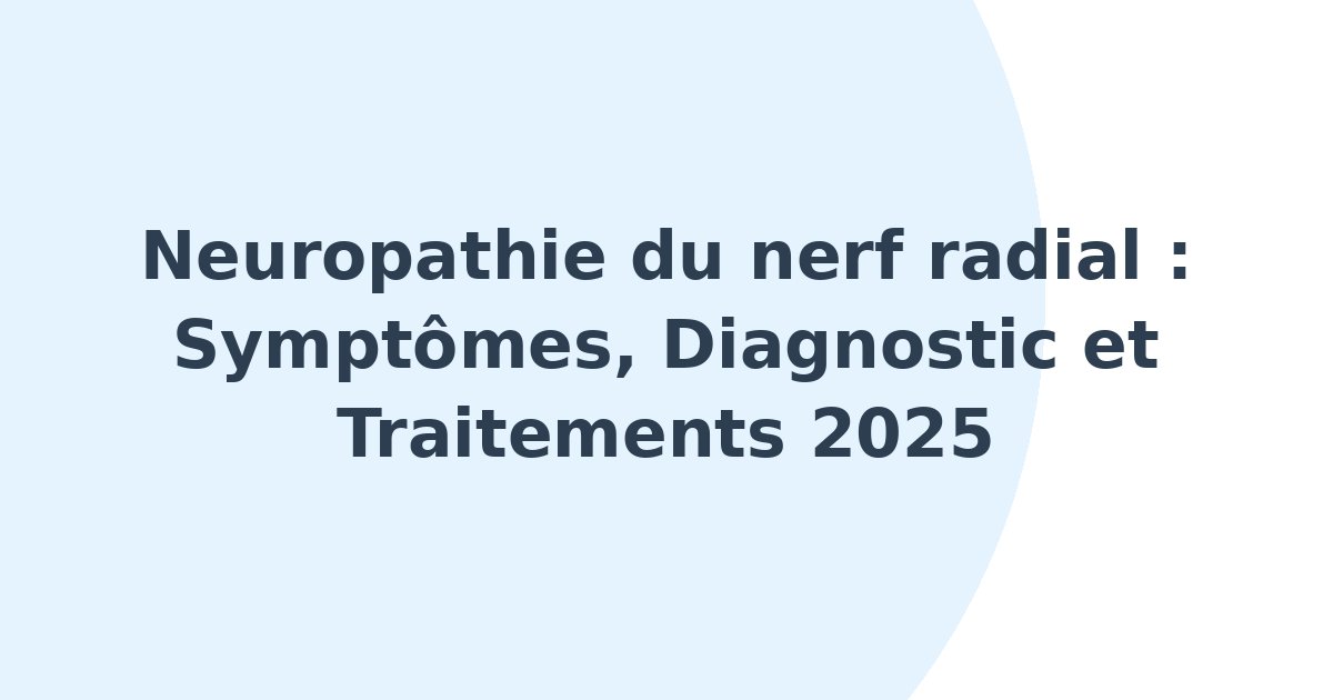 Neuropathie du nerf radial