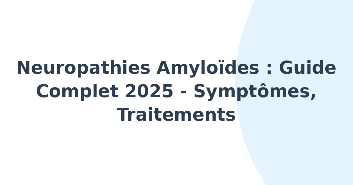 Neuropathies amyloïdes