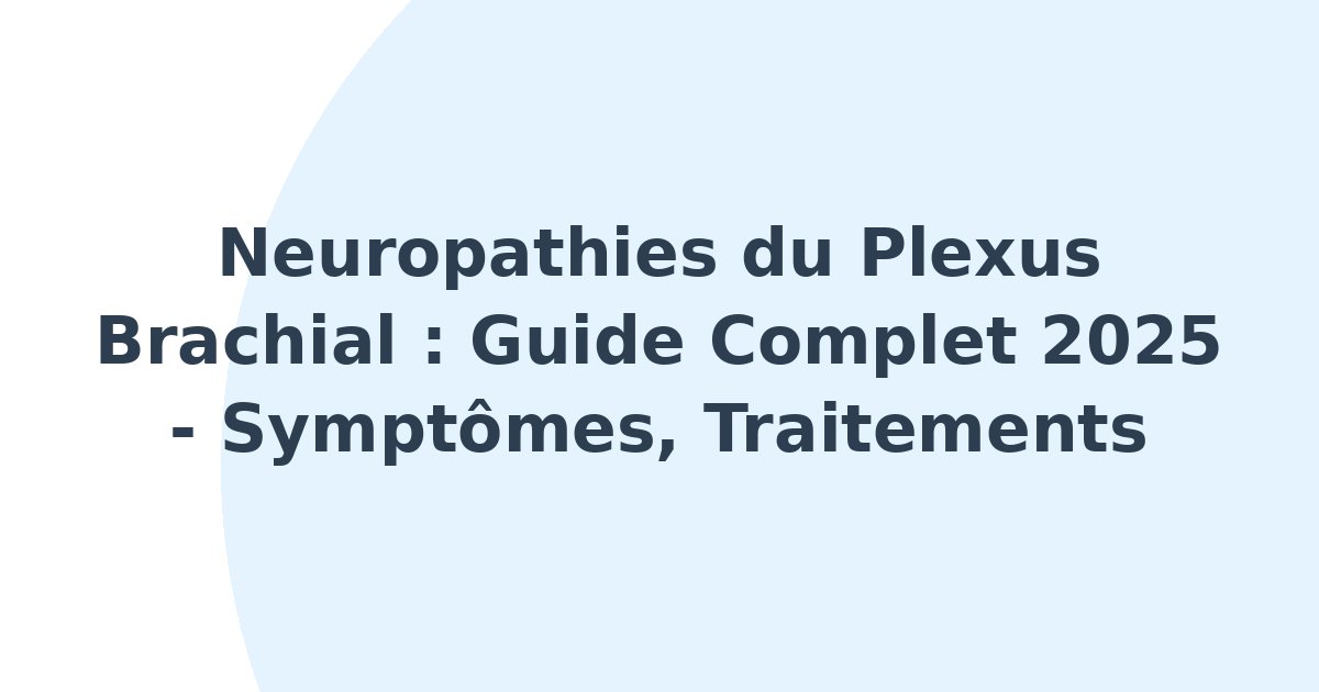 Neuropathies du plexus brachial