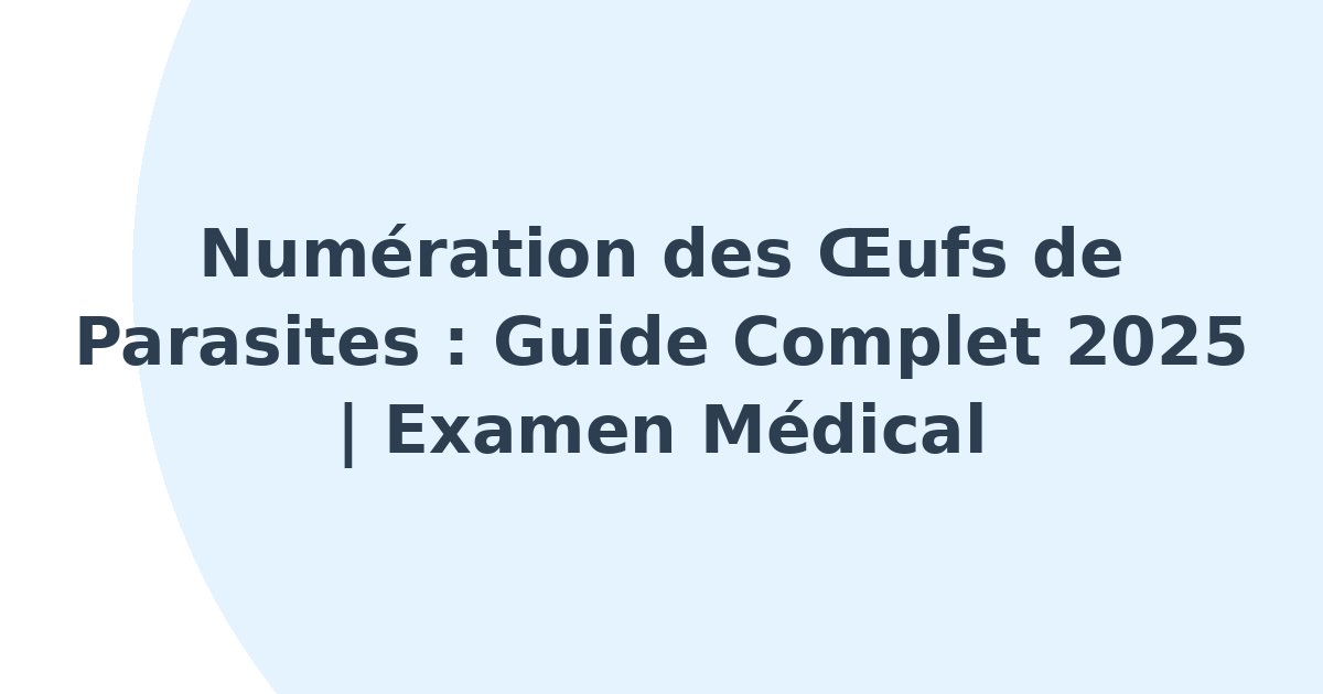 Numération des oeufs de parasites