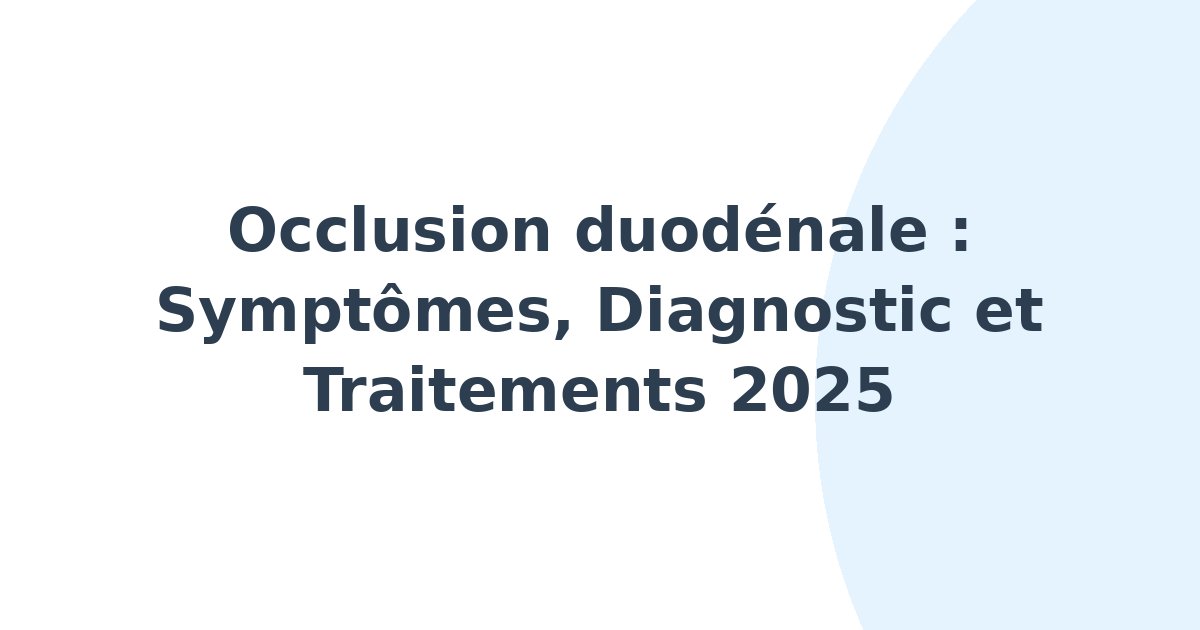 Occlusion duodénale