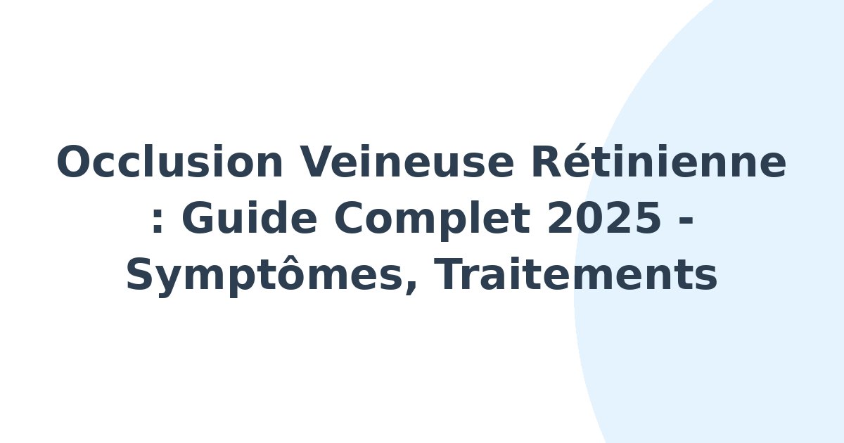 Occlusion veineuse rétinienne
