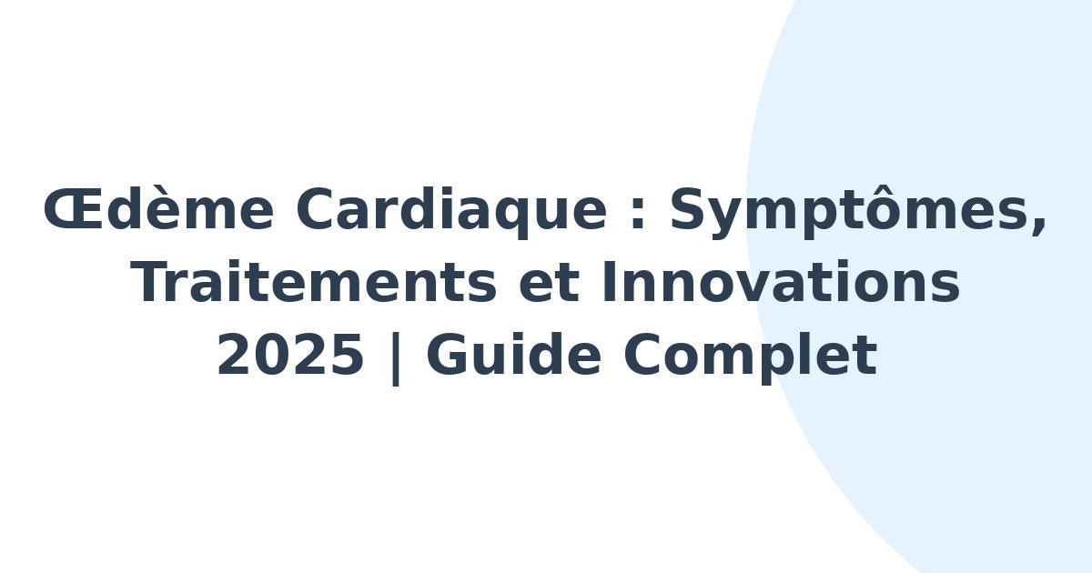 Oedème cardiaque