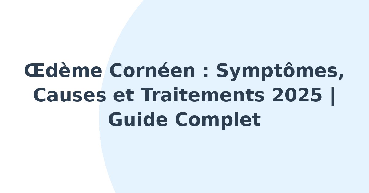 Oedème cornéen