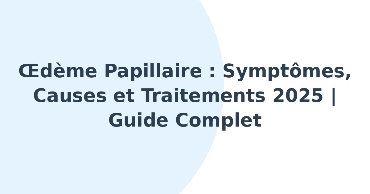 Oedème papillaire
