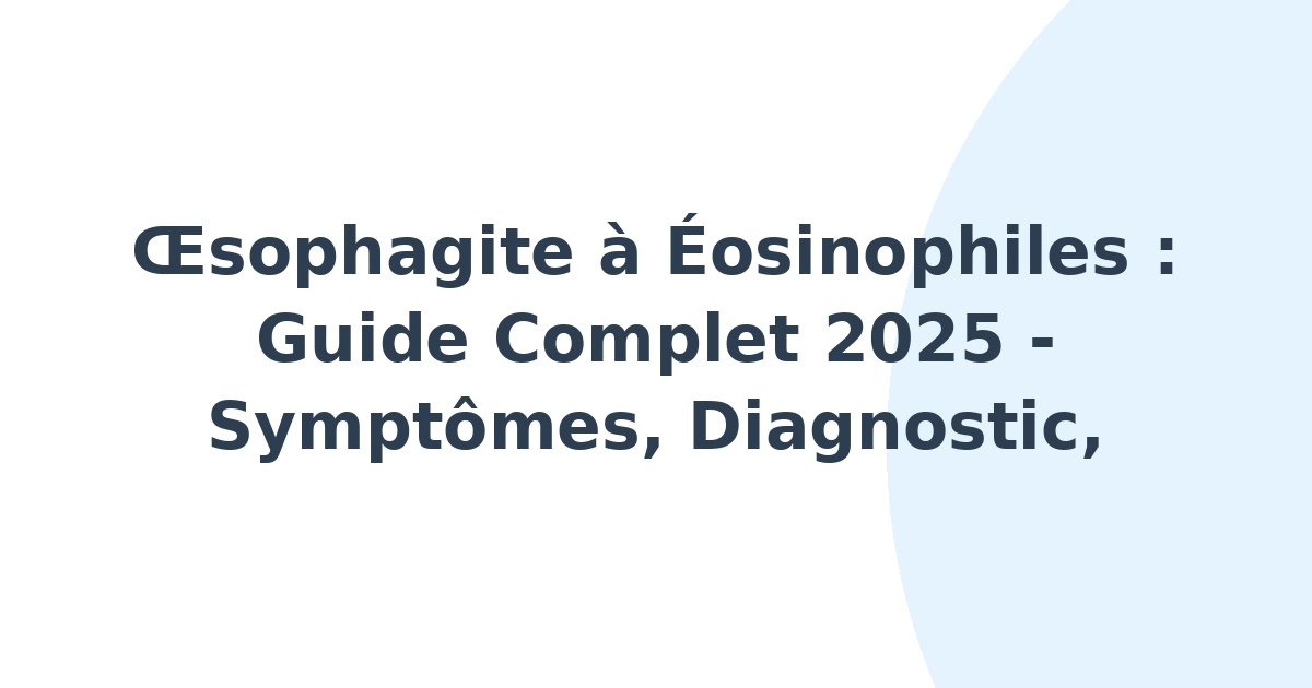 Oesophagite à éosinophiles