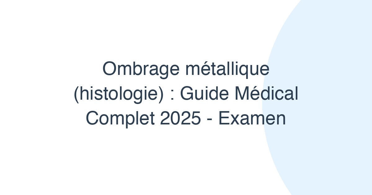Ombrage métallique (histologie)