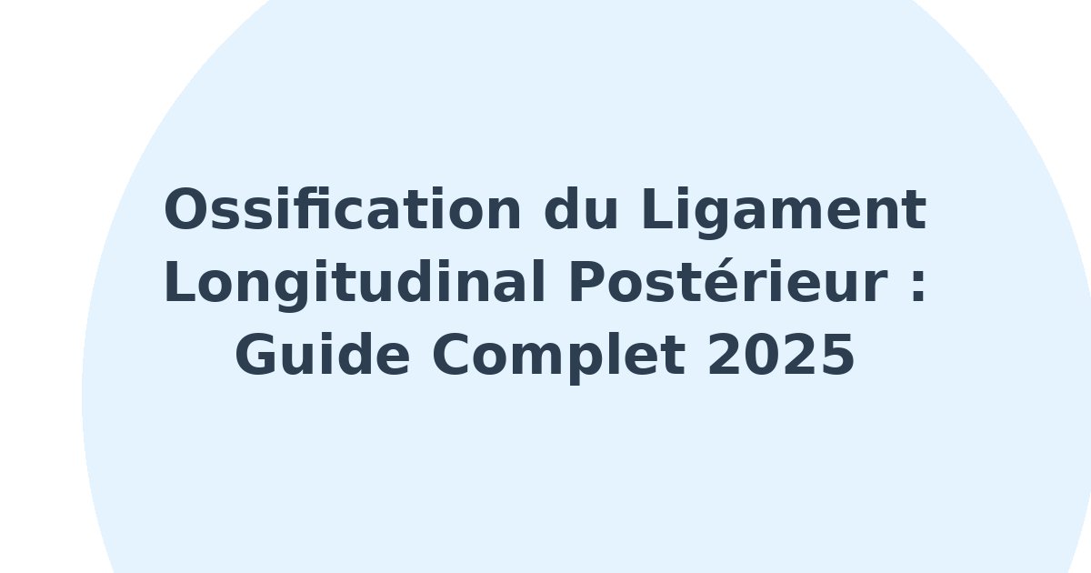 Ossification du ligament longitudinal postérieur