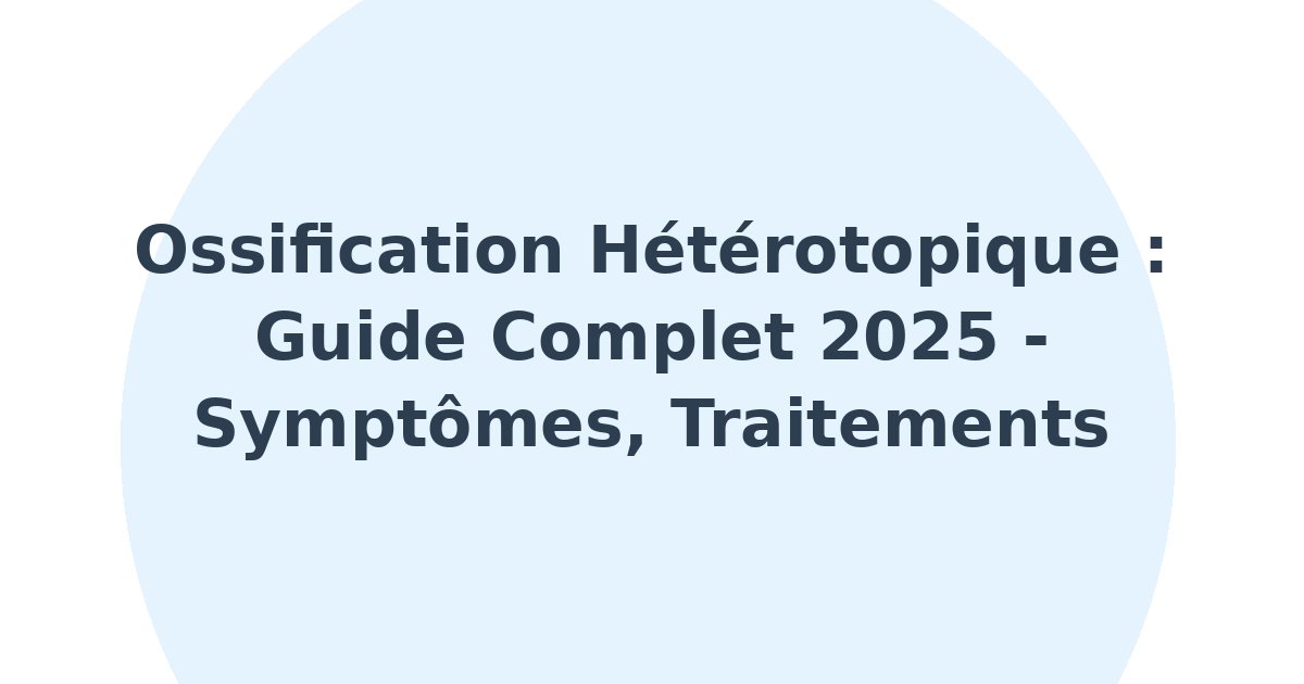 Ossification hétérotopique