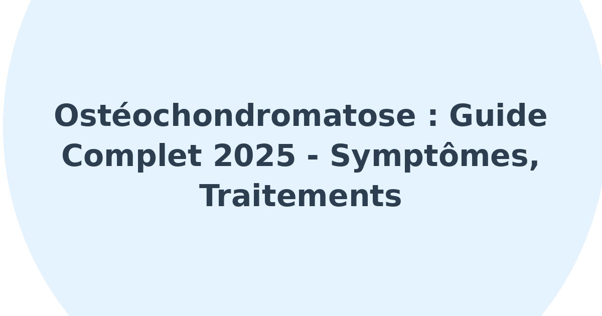 Ostéochondromatose