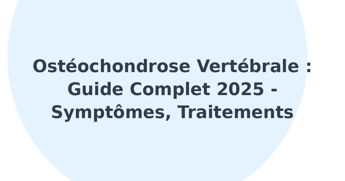 Ostéochondrose vertébrale