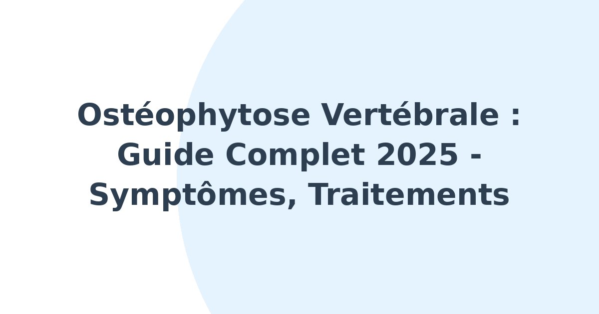 Ostéophytose vertébrale