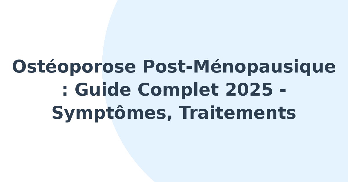 Ostéoporose post-ménopausique
