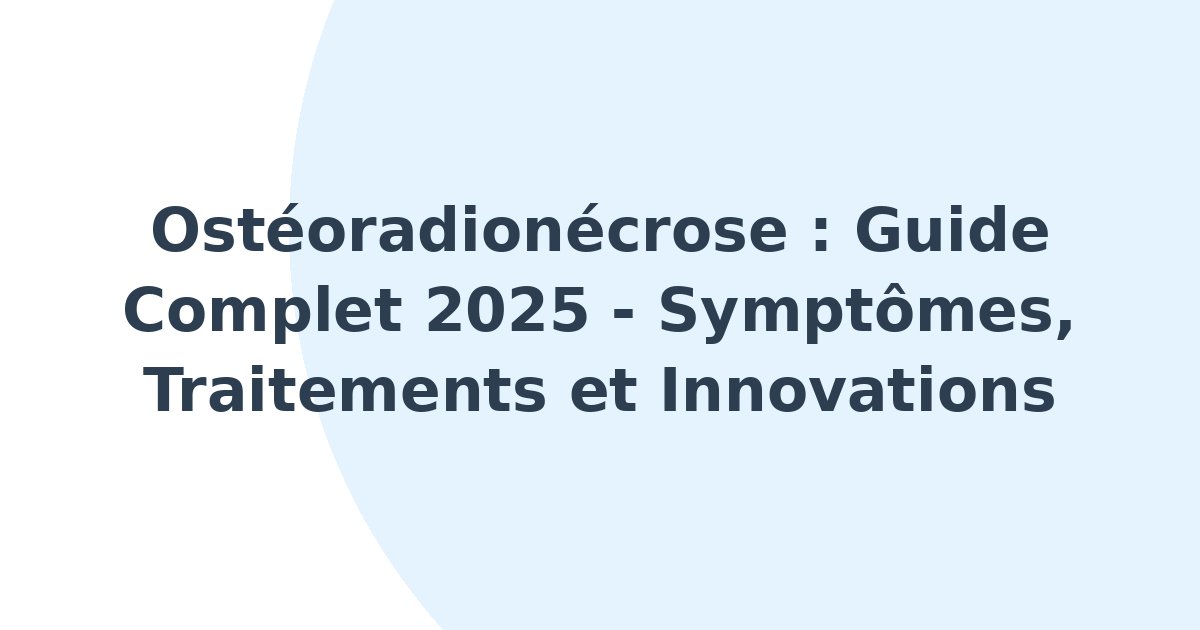 Ostéoradionécrose