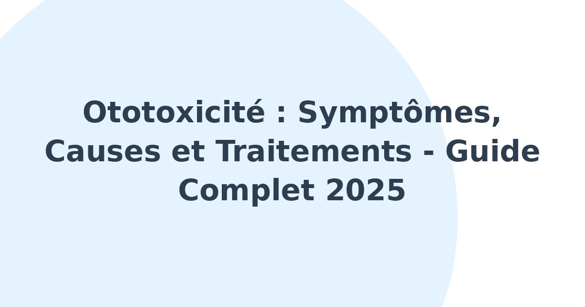 Ototoxicité