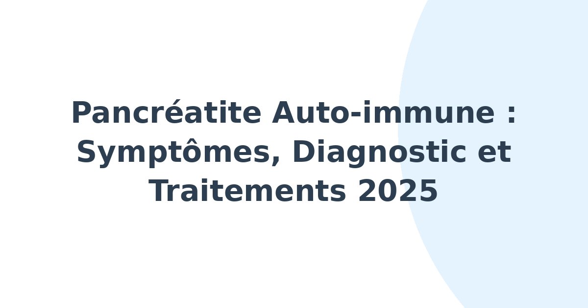 Pancréatite auto-immune
