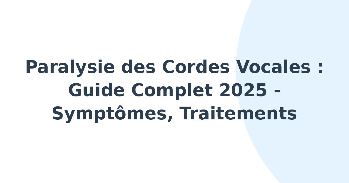 Paralysie des cordes vocales