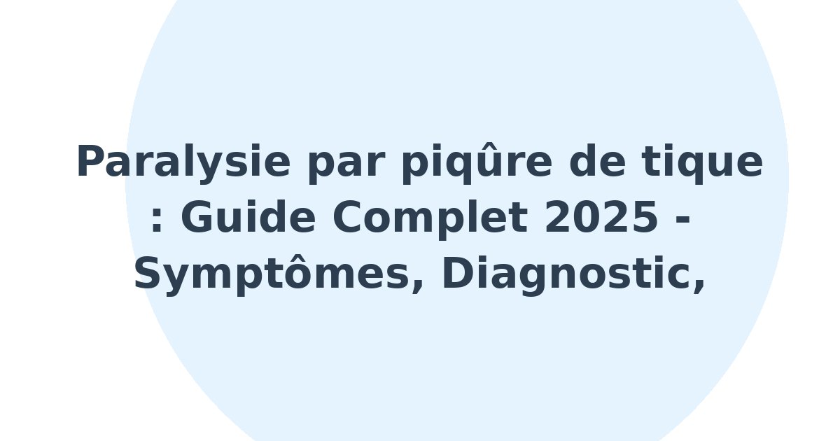 Paralysie par piqûre de tique
