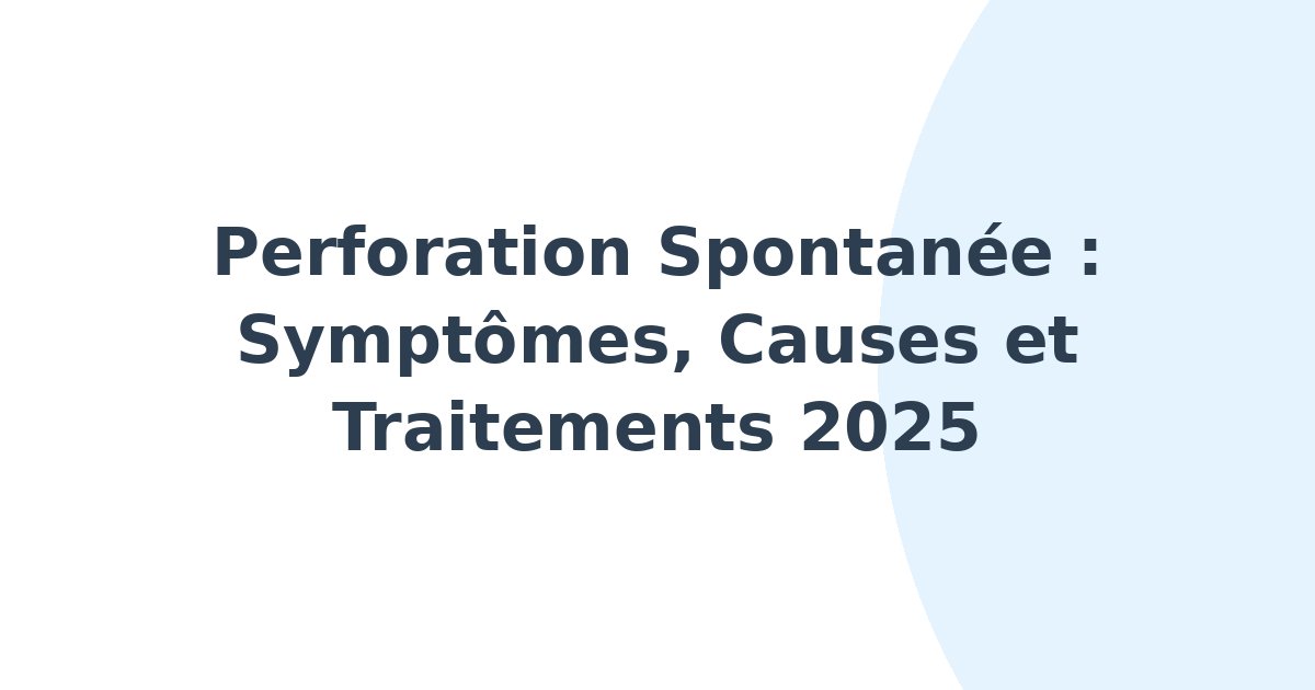 Perforation spontanée