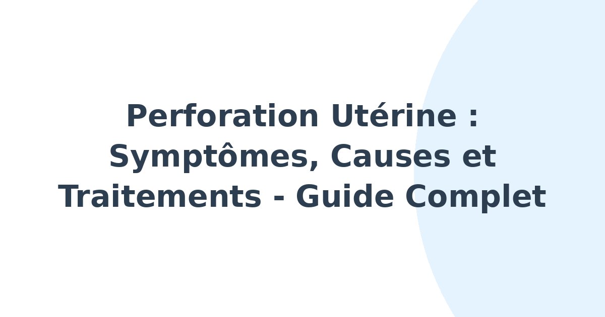 Perforation utérine