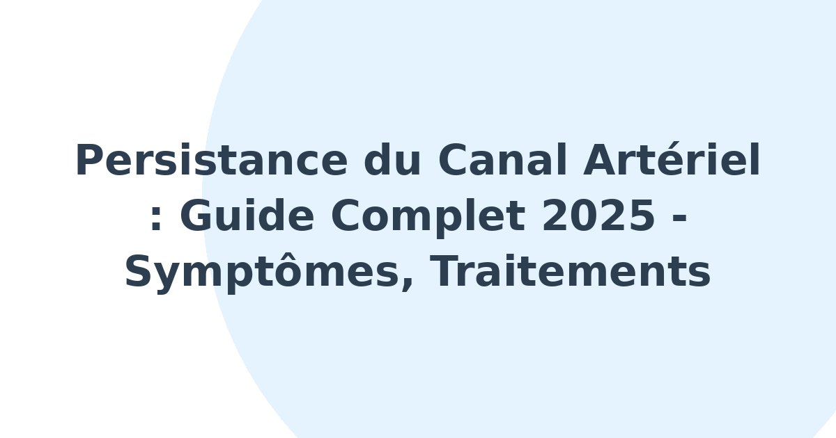 Persistance du canal artériel