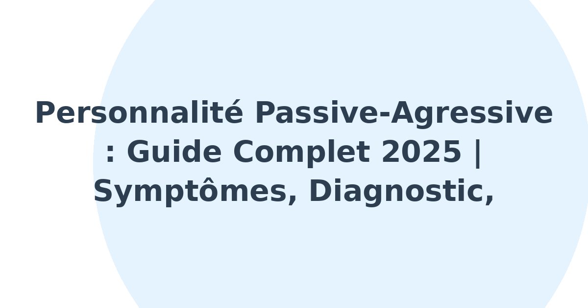 Personnalité passive-agressive